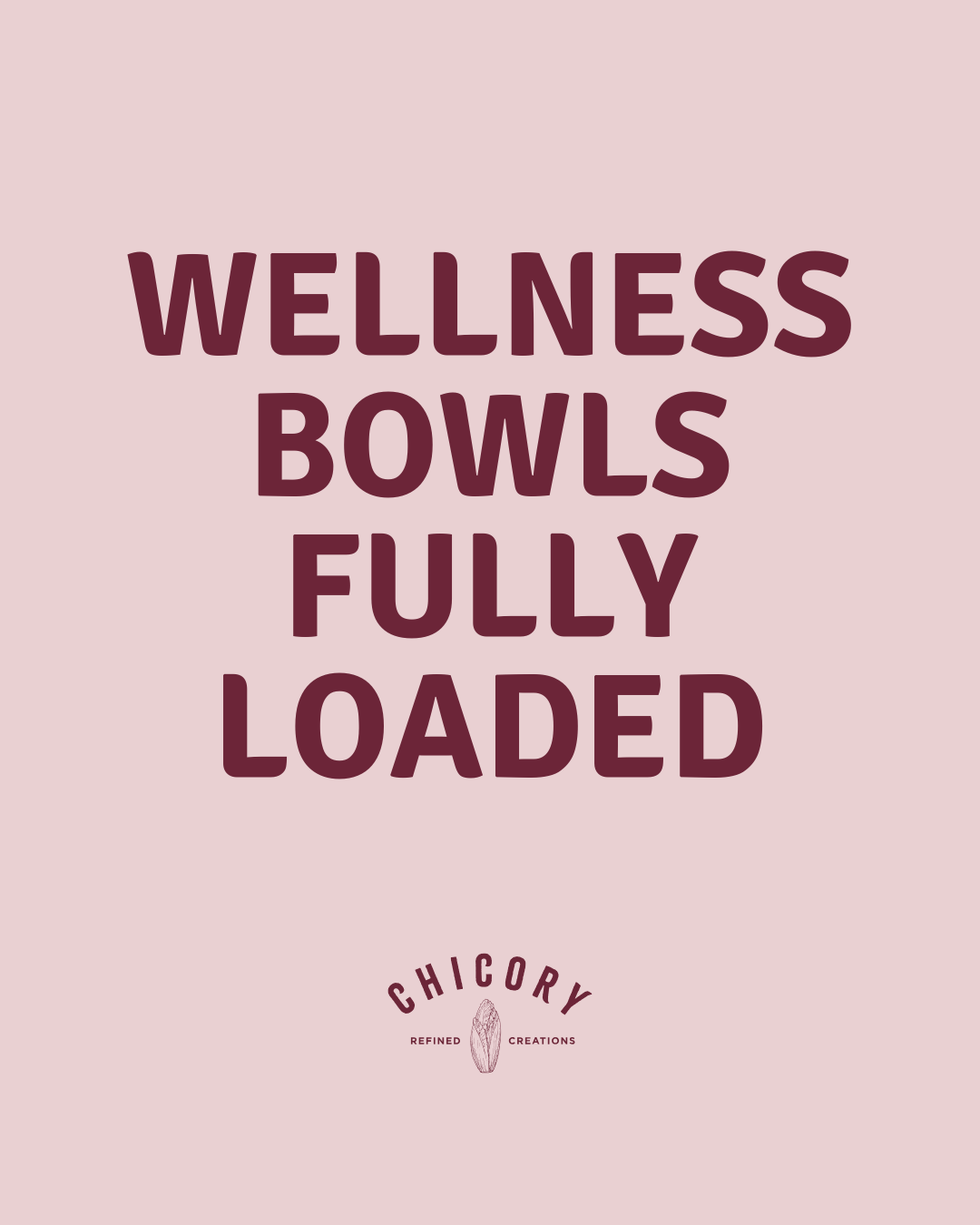 Wellness Bowls Fully Loaded